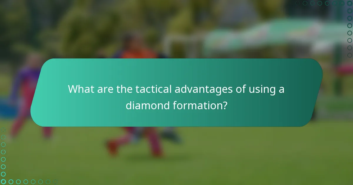 What are the tactical advantages of using a diamond formation?