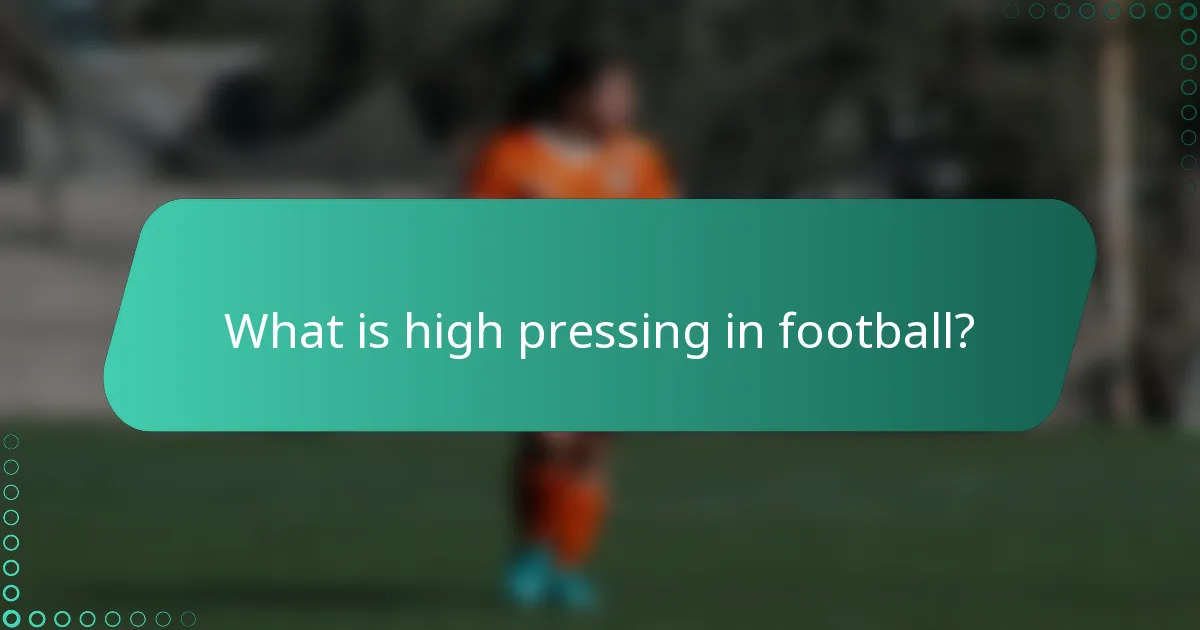 What is high pressing in football?